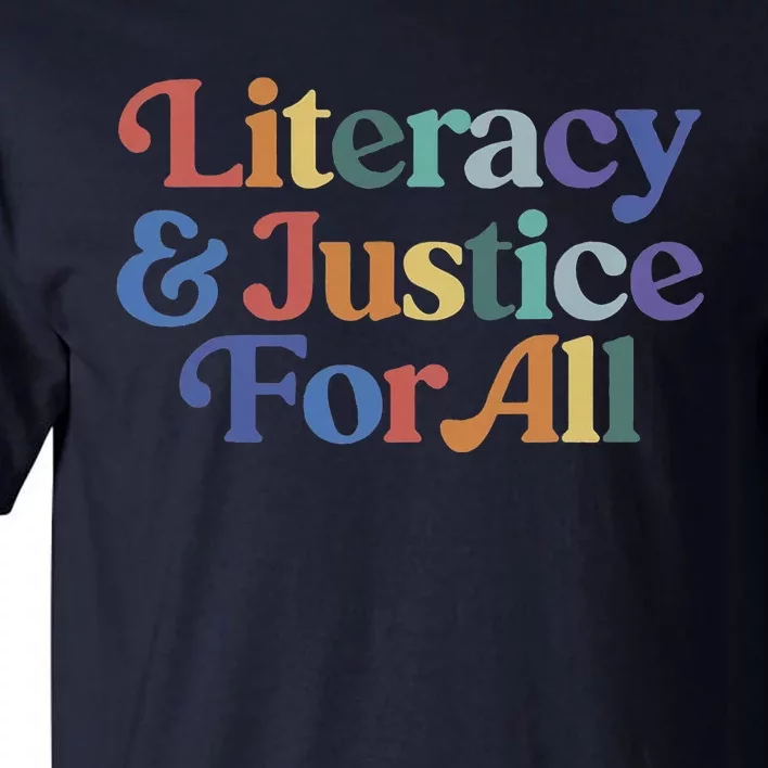 Literacy Justice For All Stop Book Banning Protect Librarian Tall T-Shirt