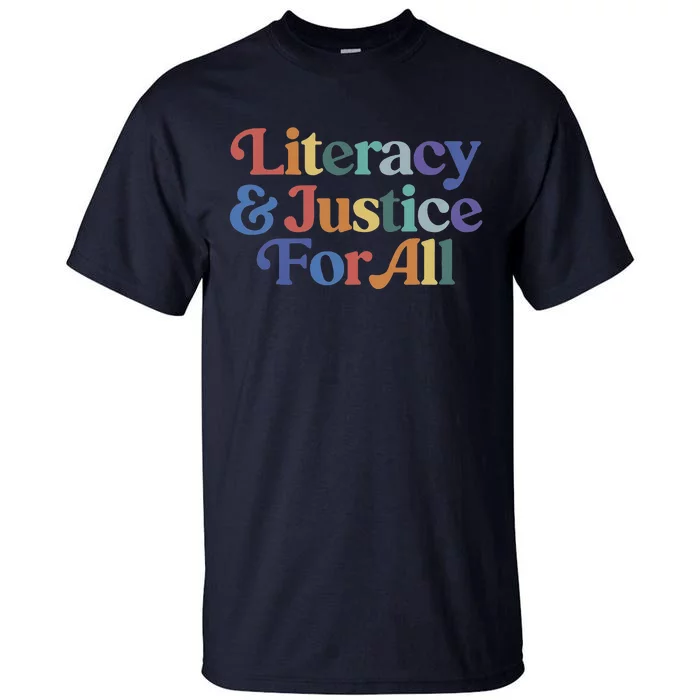 Literacy Justice For All Stop Book Banning Protect Librarian Tall T-Shirt