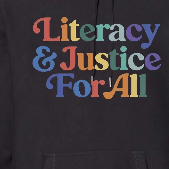 Literacy Justice For All Premium Hoodie