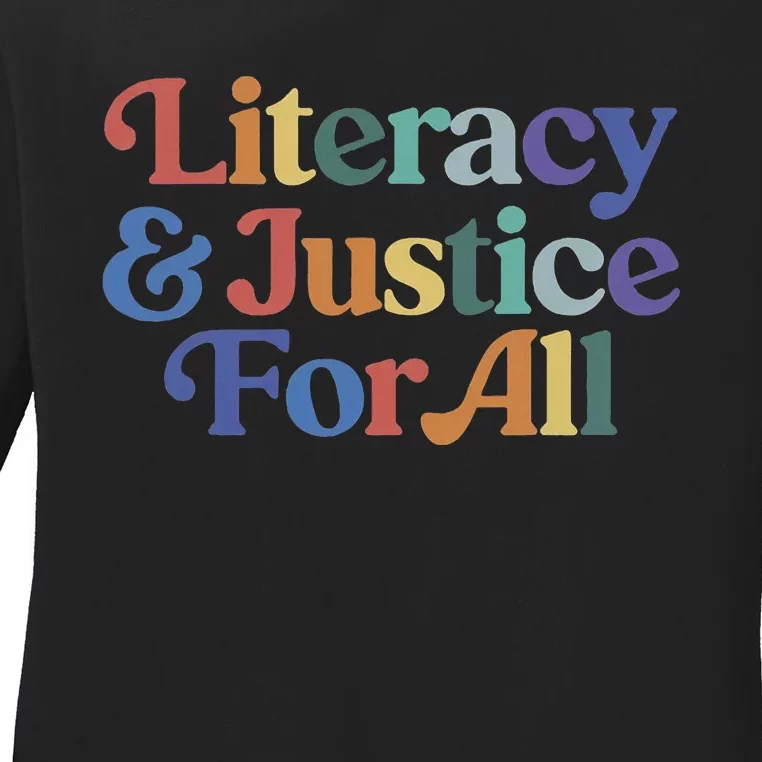 Literacy Justice For All Ladies Long Sleeve Shirt