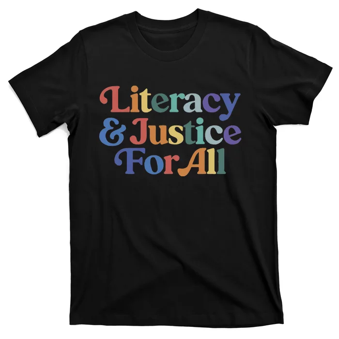 Literacy Justice For All Stop Book Banning Protect Librarian T-Shirt