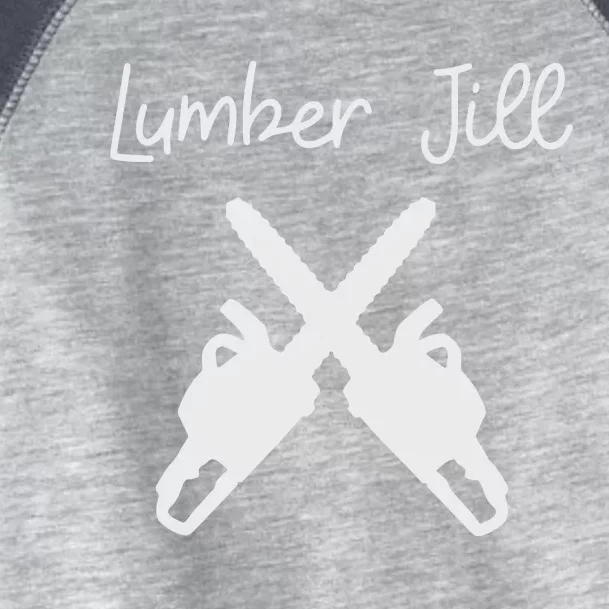 Lumber Jill Female Lumberjack Wife Partner Logger Toddler Fine Jersey T-Shirt