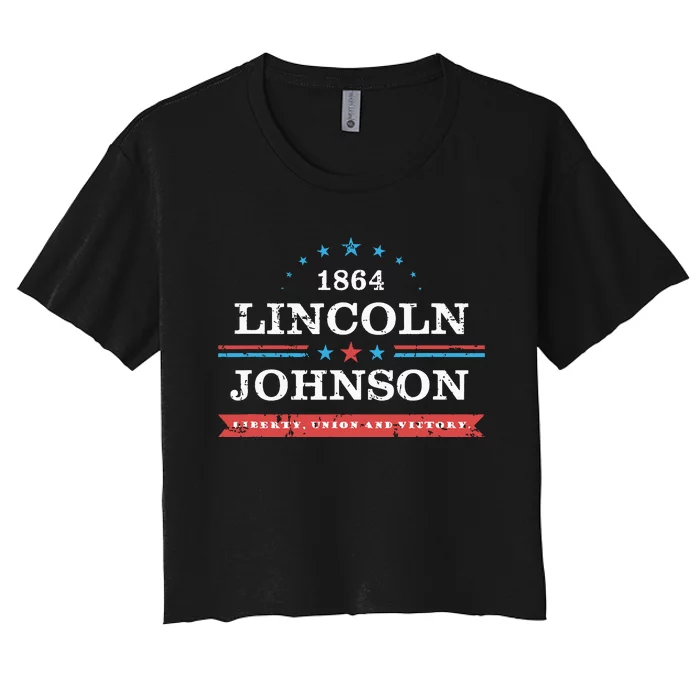 Lincoln Johnson Funny Presidential Campaign 1864 Women's Crop Top Tee