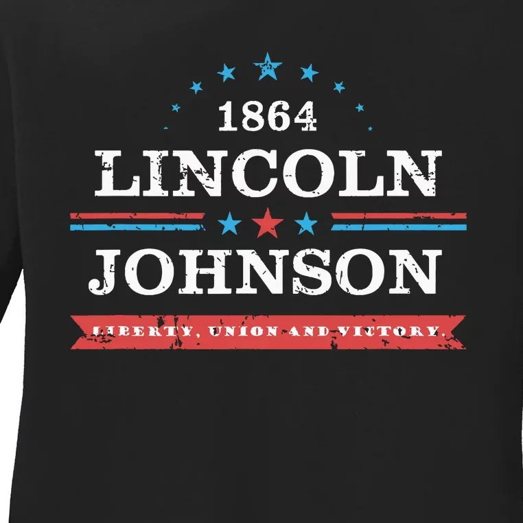 Lincoln Johnson Funny Presidential Campaign 1864 Ladies Long Sleeve Shirt