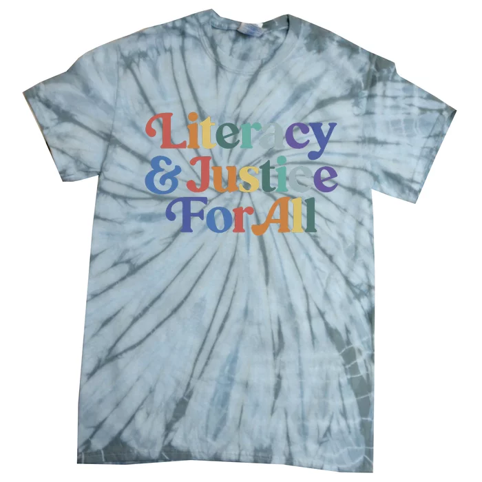 Literacy Justice For All Stop Book Banning Protect Librarian Tie-Dye T-Shirt