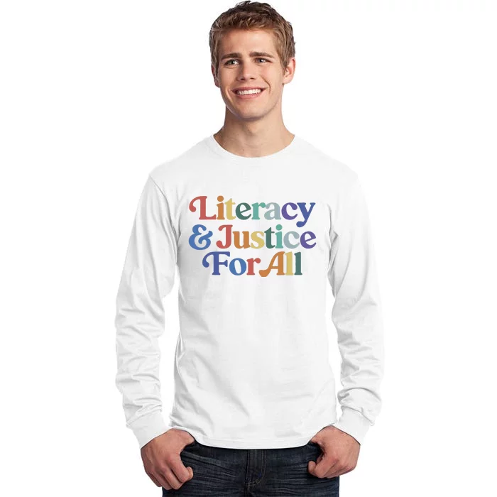 Literacy Justice For All Stop Book Banning Protect Librarian Tall Long Sleeve T-Shirt