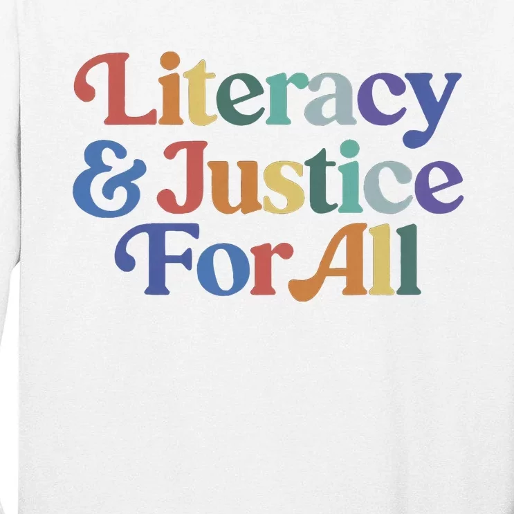 Literacy Justice For All Stop Book Banning Protect Librarian Tall Long Sleeve T-Shirt