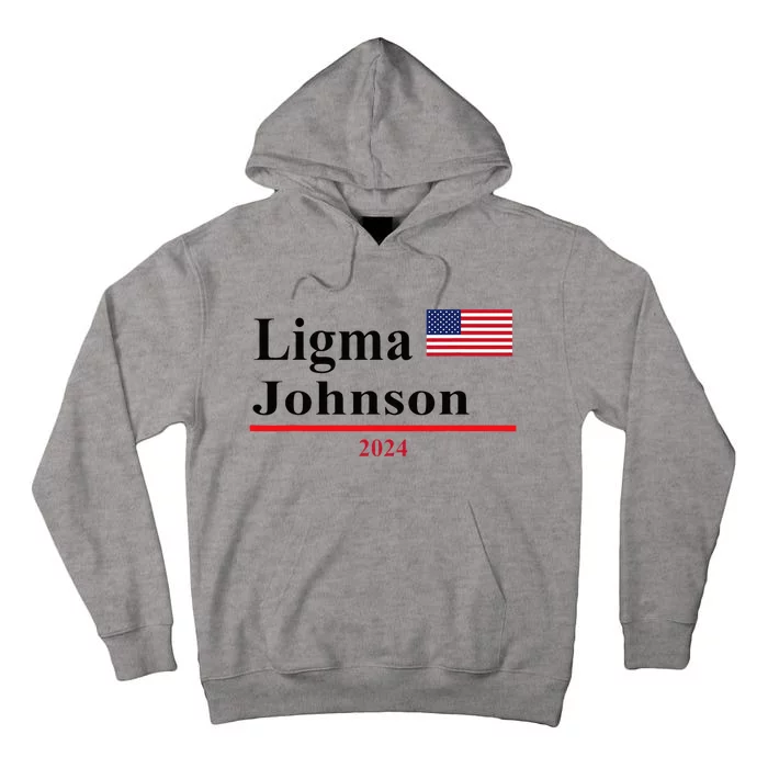 Ligma Johnson Funny Presidential Election 2024 Parody Tall Hoodie