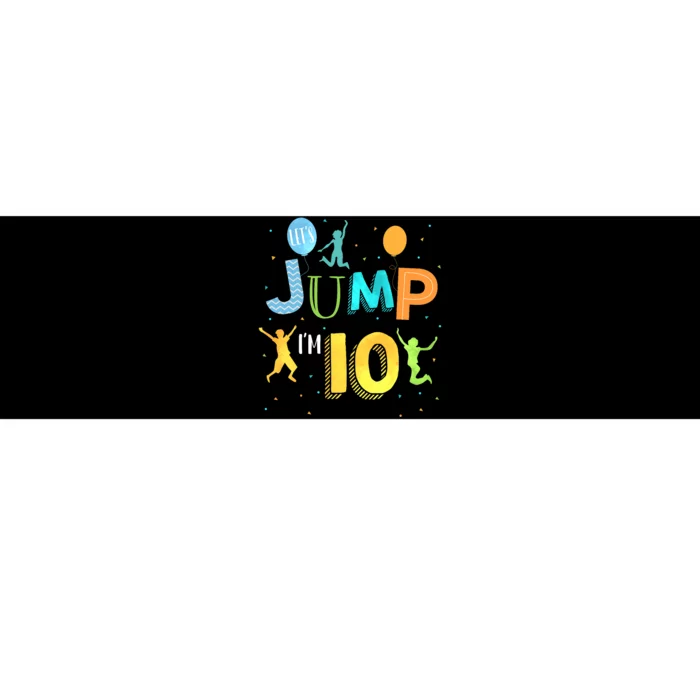 LetS Jump IM 10 Year Old Birthday Jumping 10th Birthday Bumper Sticker