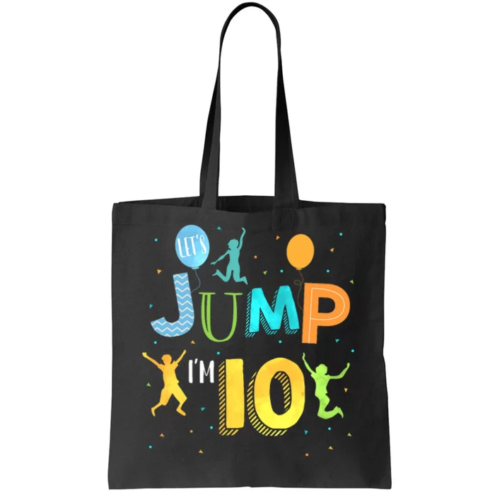 LetS Jump IM 10 Year Old Birthday Jumping 10th Birthday Tote Bag