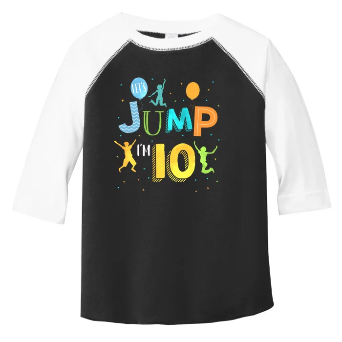 LetS Jump IM 10 Year Old Birthday Jumping 10th Birthday Toddler Fine Jersey T-Shirt