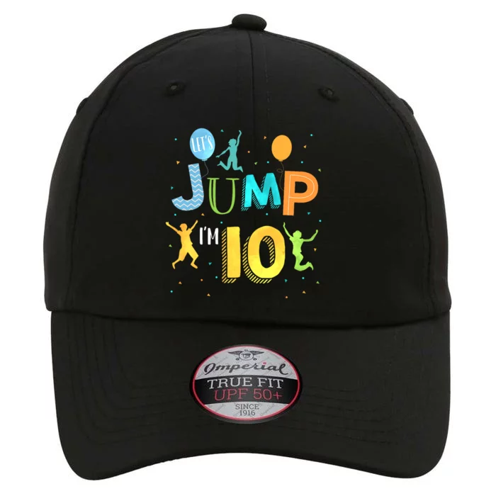 LetS Jump IM 10 Year Old Birthday Jumping 10th Birthday The Original Performance Cap