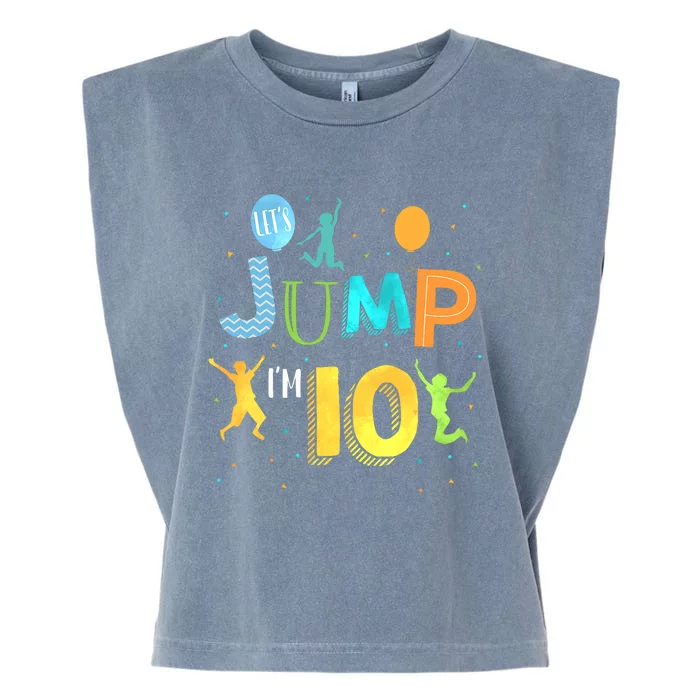 LetS Jump IM 10 Year Old Birthday Jumping 10th Birthday Garment-Dyed Women's Muscle Tee