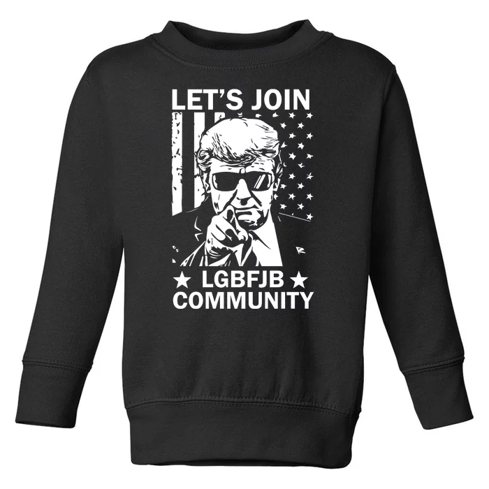 Lets Join Lgbfjb Community Toddler Sweatshirt