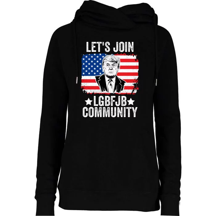 Lets Join Lgbfjb Community Lets Go Brandon Trump And America Flag Anti Biden Vi Womens Funnel Neck Pullover Hood