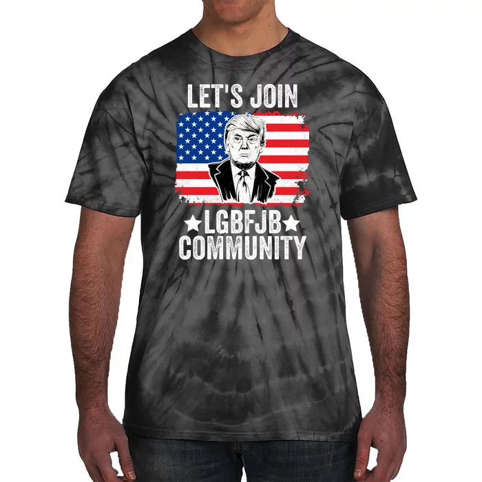 Lets Join Lgbfjb Community Lets Go Brandon Trump And America Flag Anti Biden Vi Tie-Dye T-Shirt