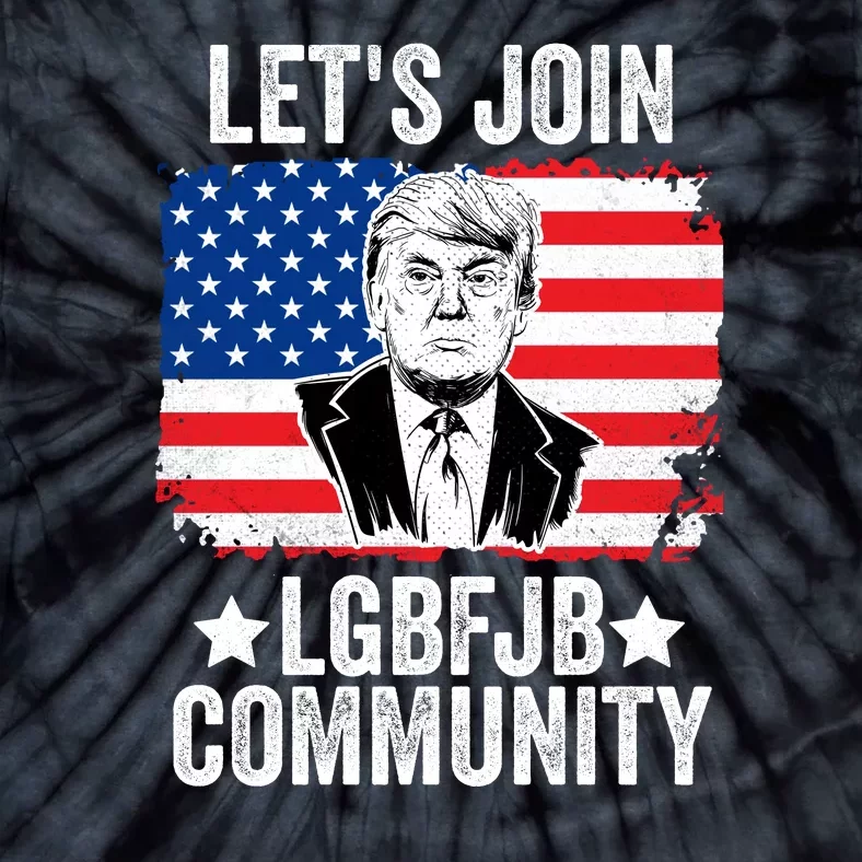 Lets Join Lgbfjb Community Lets Go Brandon Trump And America Flag Anti Biden Vi Tie-Dye T-Shirt