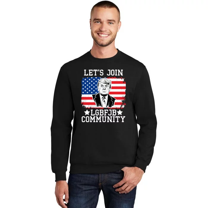 Lets Join Lgbfjb Community Lets Go Brandon Trump And America Flag Anti Biden Vi Sweatshirt