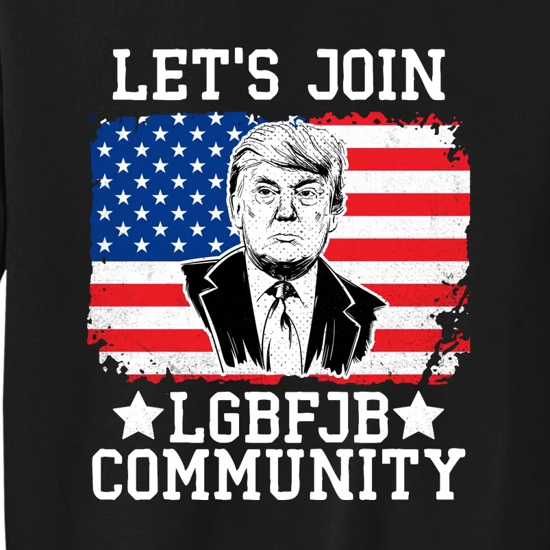 Lets Join Lgbfjb Community Lets Go Brandon Trump And America Flag Anti Biden Vi Sweatshirt