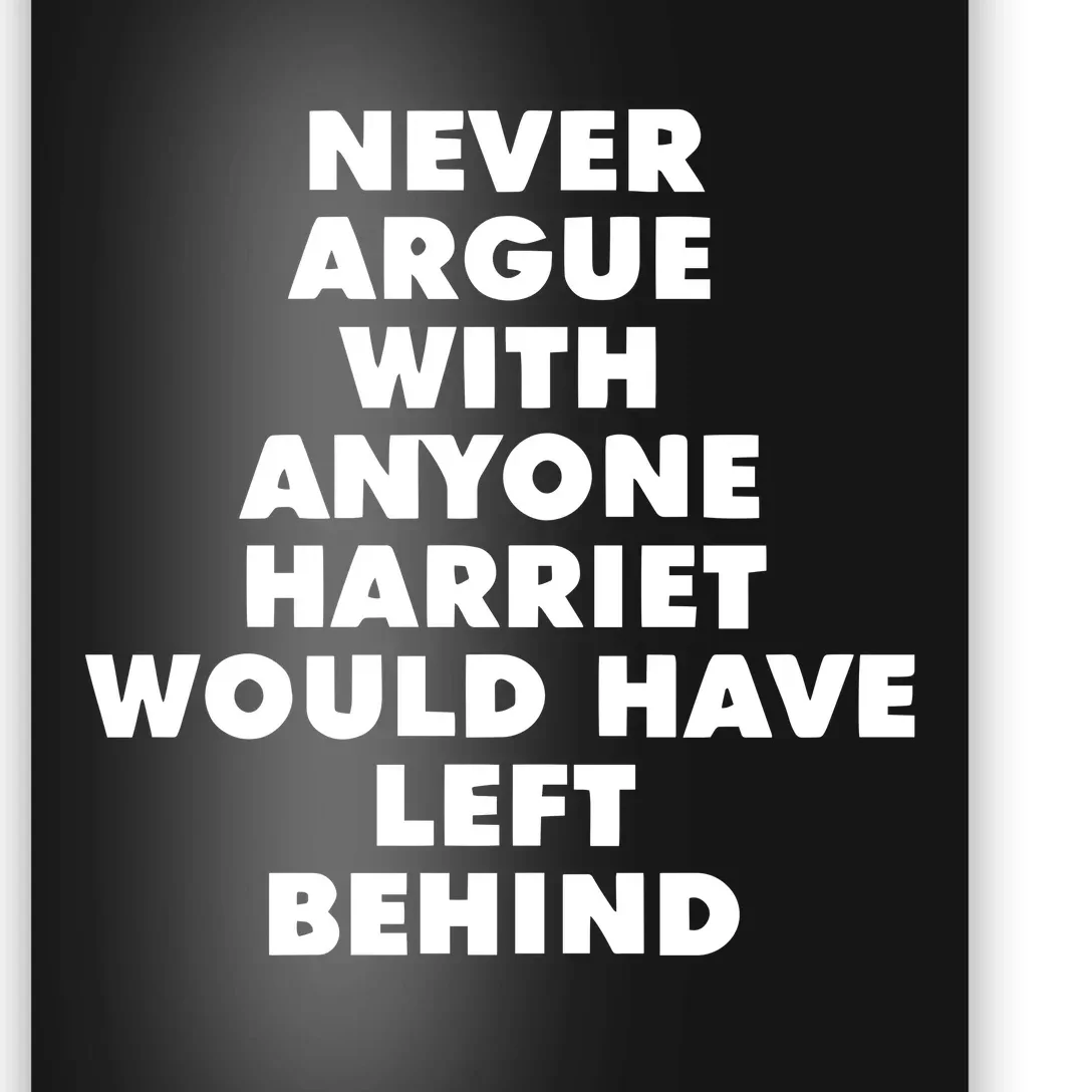 Leslie Jones Never Argue With Anyone Harriet Would Have Left Behind Poster