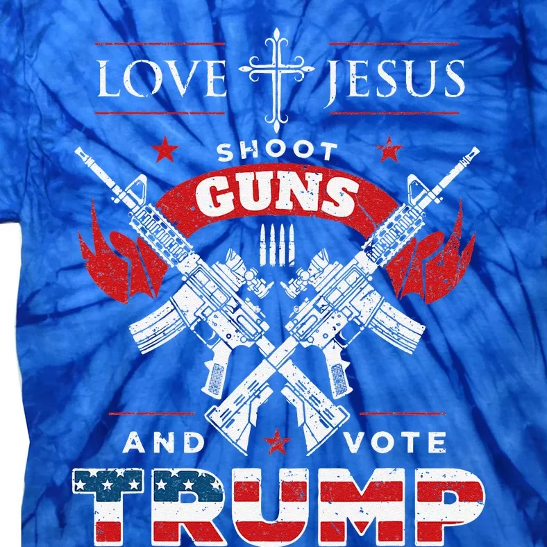 Love Jesus. Shoot Guns. And Vote Trump 2020 Flag Tie-Dye T-Shirt