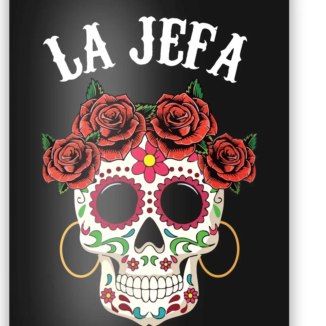 La Jefa Sugar Skull Mexican Dia De Los Muertos Dead Vneck Poster