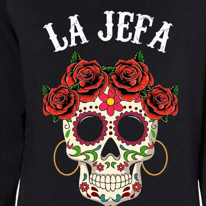 La Jefa Sugar Skull Mexican Dia De Los Muertos Dead Womens California Wash Sweatshirt