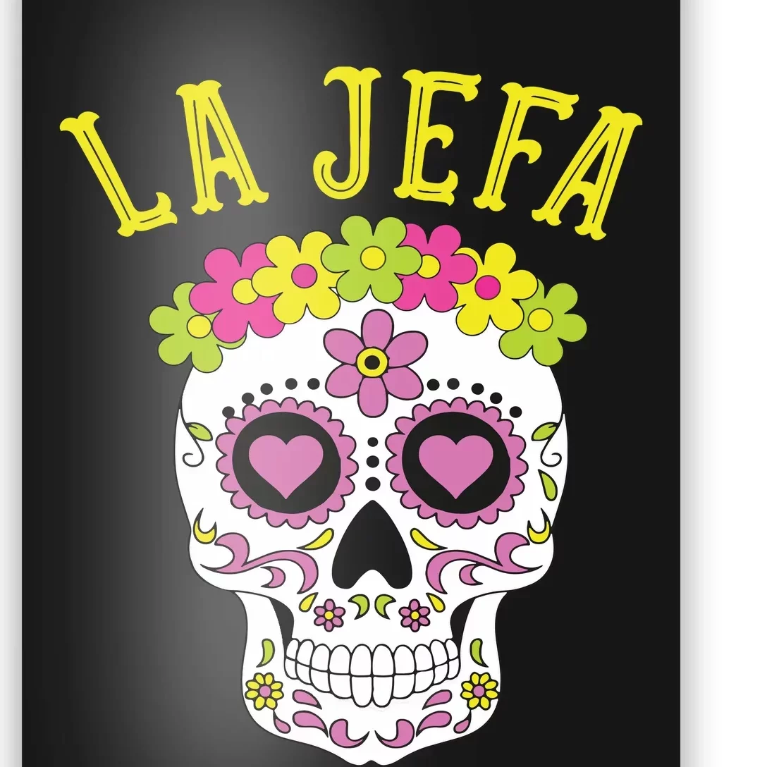 La Jefa Sugar Skull Dia De Los Muertos Costume Poster