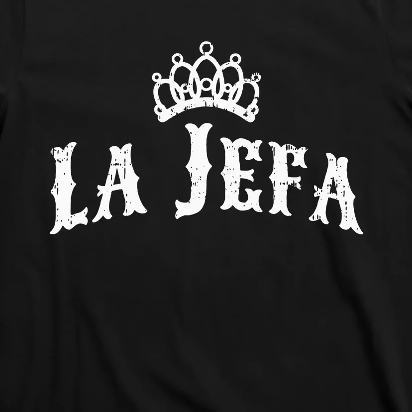 La Jefa The Boss Woman Spanish Pride T-Shirt