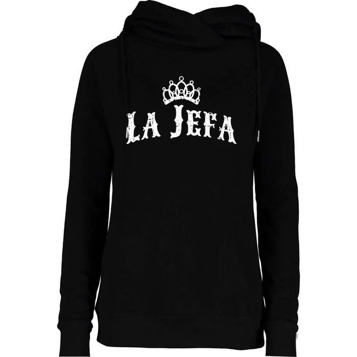 La Jefa The Boss Woman Spanish Pride Womens Funnel Neck Pullover Hood