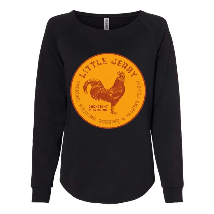 Little Jerry The Rooster Cockfight Champion Womens California Wash Sweatshirt