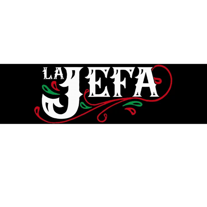 La Jefa The Boss In Spanish Funny Mexican Quote Bumper Sticker