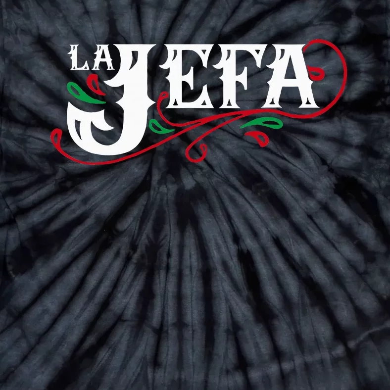 La Jefa The Boss In Spanish Funny Mexican Quote Tie-Dye T-Shirt