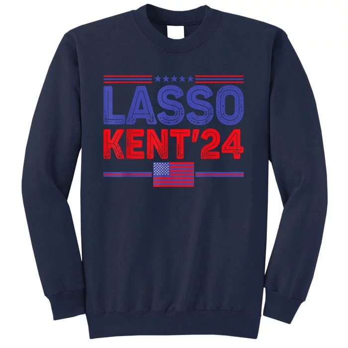 Lasso Kent 24 Funny Usa Flag Sports 4th Of July Election Tall Sweatshirt