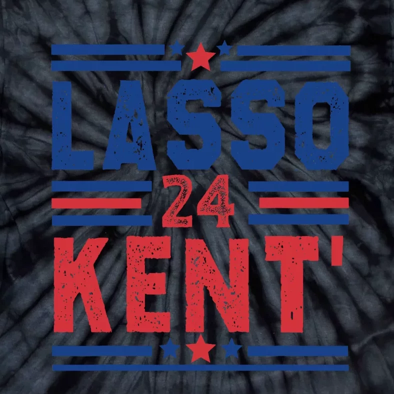 Lasso Kent 24 Funny 4th Of July Usa Flag Meme 2024 Election Tie-Dye T-Shirt