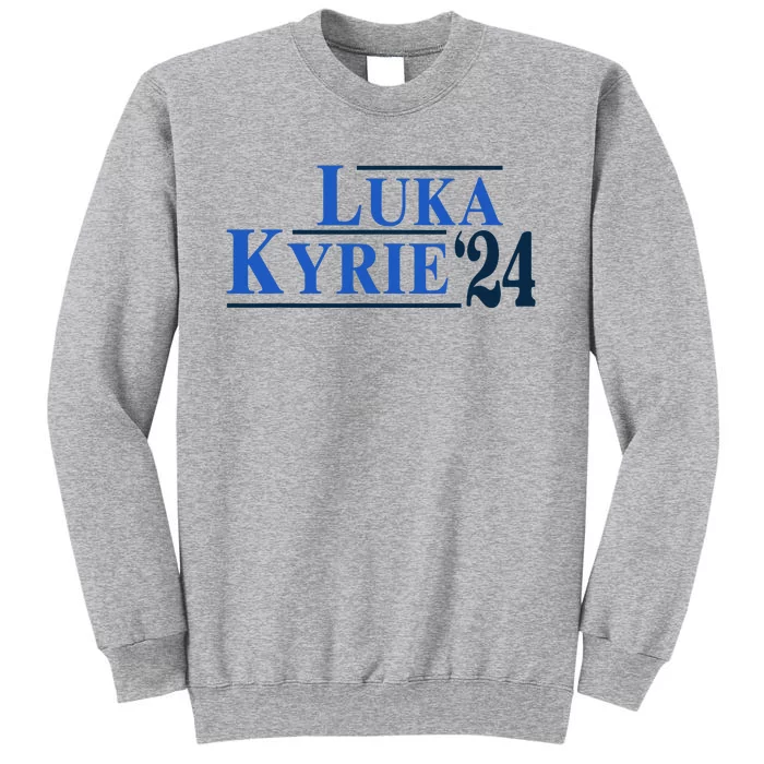 Luka Kyrie 24 For President Kyrie First Name Tall Sweatshirt