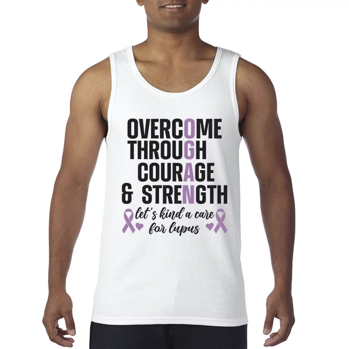 LetS Kind A Care For Lupus Overcome Through Courage And Strength Tank Top