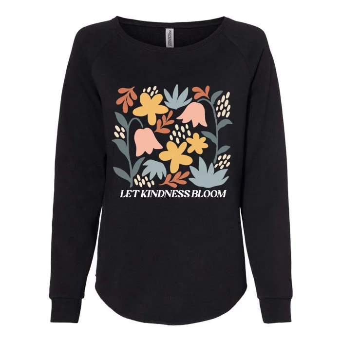 Let Kindness Bloom Floral Flower Womens California Wash Sweatshirt