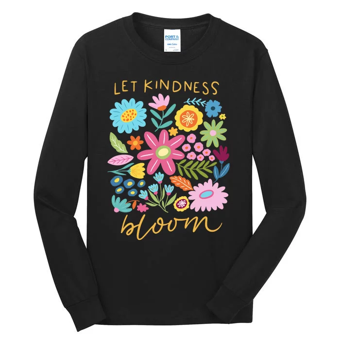 Let Kindness Bloom Floral Flower Tall Long Sleeve T-Shirt