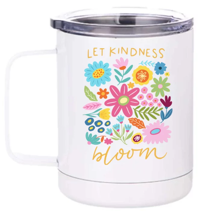 Let Kindness Bloom Floral Flower Front & Back 12oz Stainless Steel Tumbler Cup