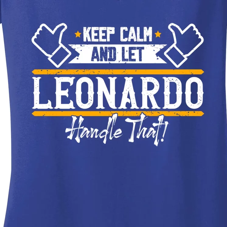 Leonardo Keep Calm And Let Leonardo Handle That Gift Women's V-Neck T-Shirt