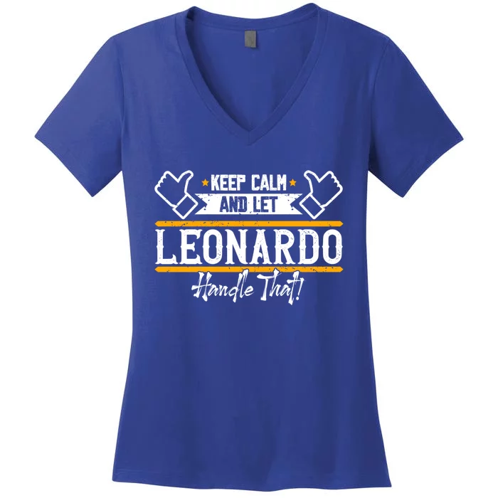 Leonardo Keep Calm And Let Leonardo Handle That Gift Women's V-Neck T-Shirt