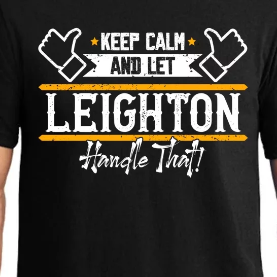 Leighton Keep Calm And Let Leighton Handle That Great Gift Pajama Set