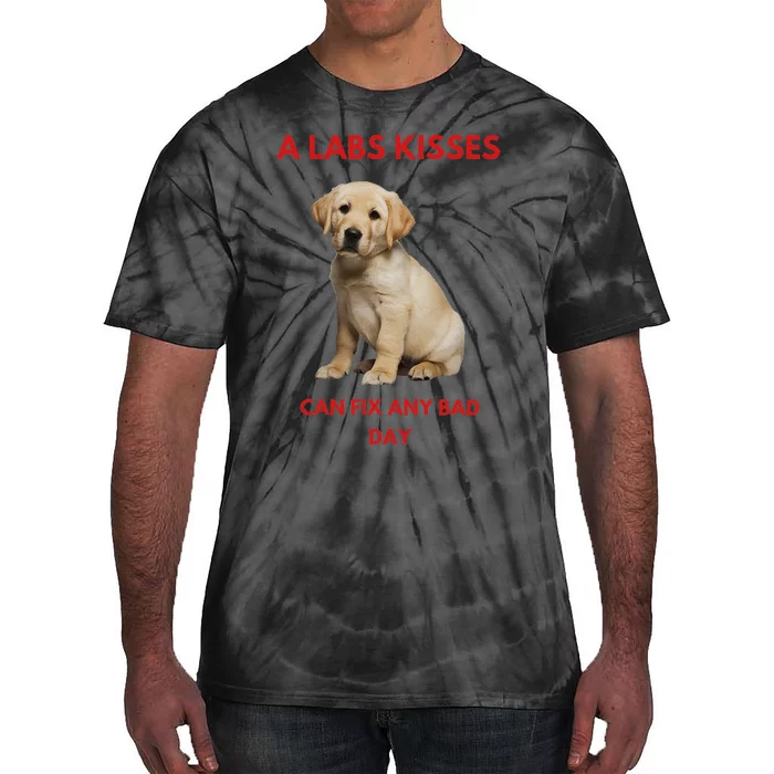 Labs Kisses Can Fix Any Bad Day! Tie-Dye T-Shirt