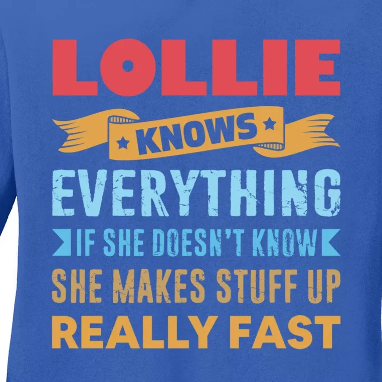 Lollie Knows Everything Mom Grandma Grand Mothers Day Cool Gift Ladies Long Sleeve Shirt