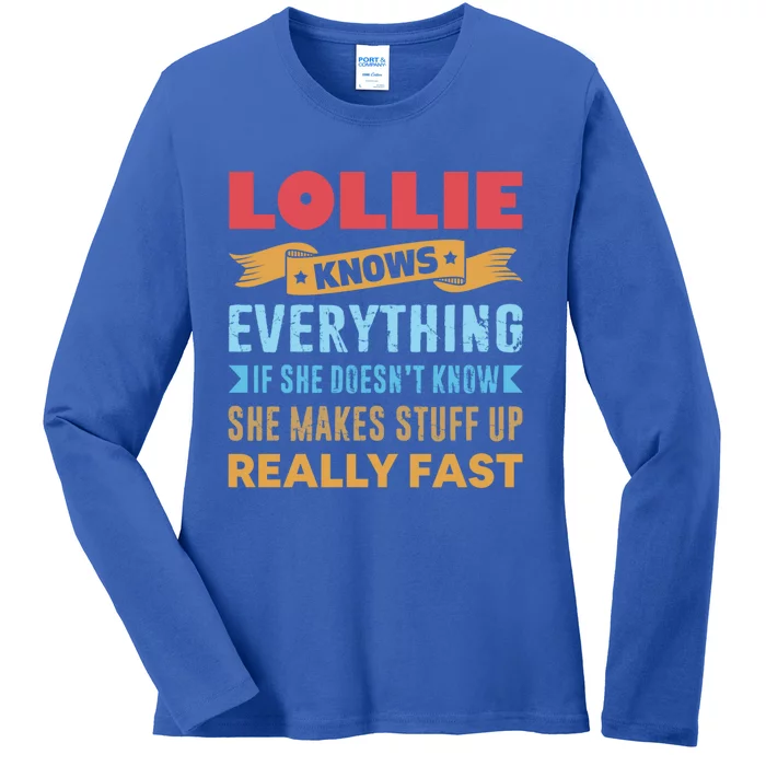 Lollie Knows Everything Mom Grandma Grand Mothers Day Cool Gift Ladies Long Sleeve Shirt