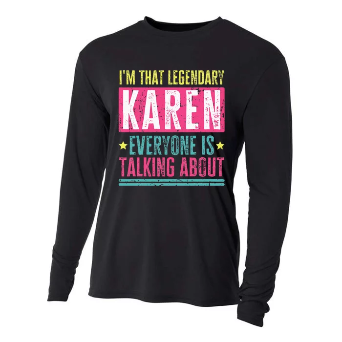 Legendary Karen First Name Funny Quote For Karen Cooling Performance Long Sleeve Crew