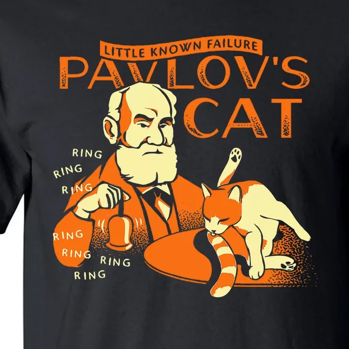 Little Known Failure PavlovS Cat Funny Cat Lover Tall T-Shirt