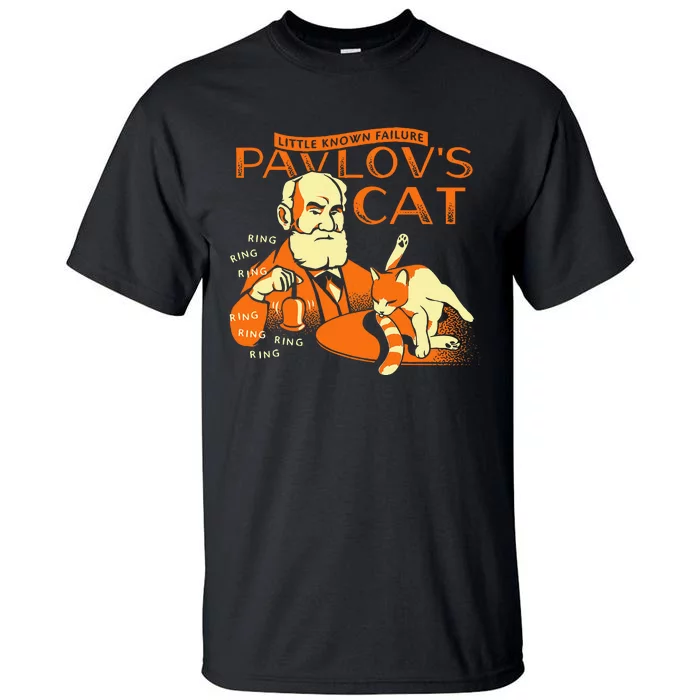 Little Known Failure PavlovS Cat Funny Cat Lover Tall T-Shirt