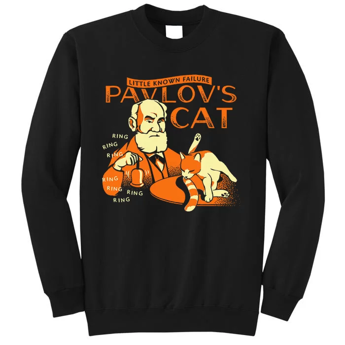 Little Known Failure PavlovS Cat Funny Cat Lover Tall Sweatshirt